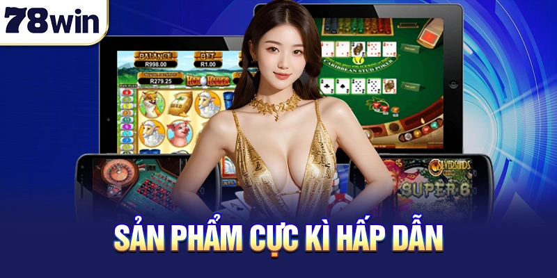 Sản phẩm cực kì hấp dẫn